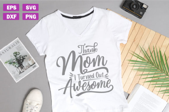 Mother’s Day Quotes SVG Thank Mom I