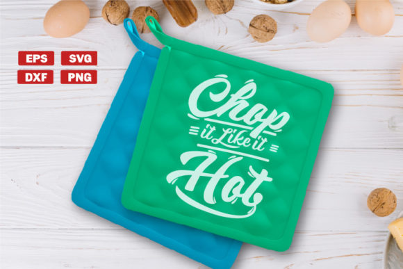 Pot Holder Quotes SVG Chop It Like It